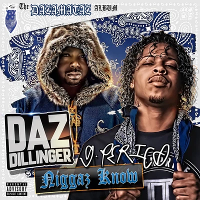 Niggaz Know (feat. G Perico) 專輯 Daz Dillinger