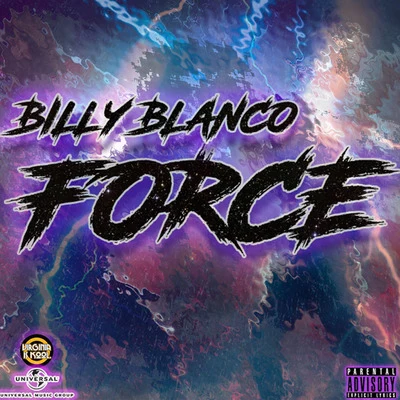 Billy Blanco Force