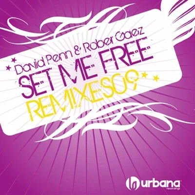 Set Me Free Remixes 專輯 Rober Gaez