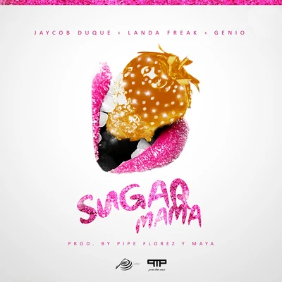 Sugar Mama (feat. Landa Freak & Genio) 專輯 Jaycob Duque