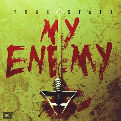 My Enemy 專輯 Yung Statz