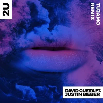 2U (feat. Justin Bieber) [Tujamo Remix] 專輯 David Guetta