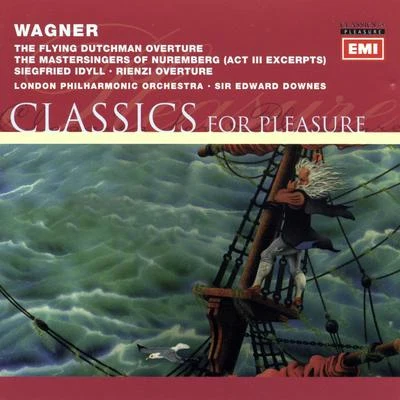 Wagner - Overtures, Siegfried Idyll etc 专辑 Sir Edward Downes