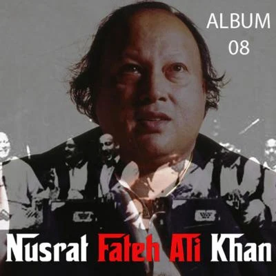 Nusrat Fateh Ali Khan, Vol. 8 专辑 Yulduz Usmanova/Nusrat Fateh Ali Khan/Koral Y Esmeralda/Carmen Gonzalez/Cubanismo