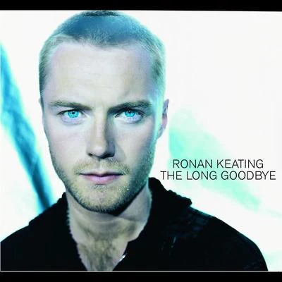 The Long Goodbye 專輯 Ronan Keating