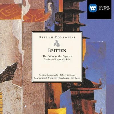 Britten: The Prince of the Pagodas - Ballet; Gloriana - Symphonic Suite 專輯 London Sinfonietta