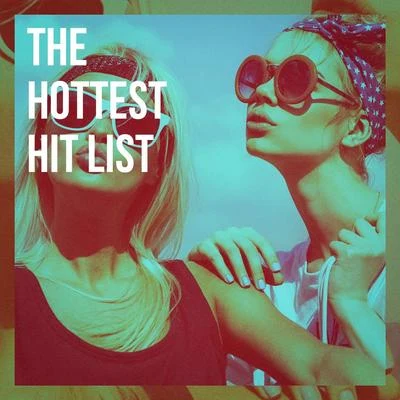 The Hottest Hit List 专辑 Ultimate Pop Hits!