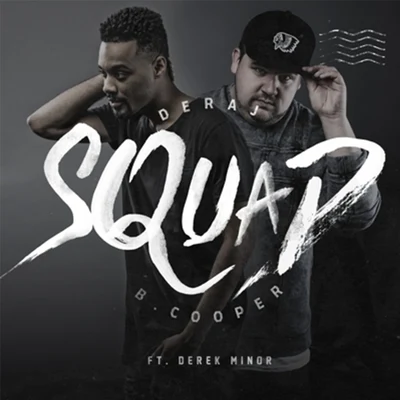 Squad (feat. Derek Minor) 專輯 Deraj