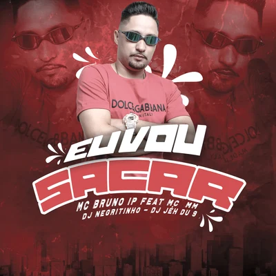 Eu Vou Sacar (feat. MC MM, DJ Negritinho & DJ Jé Du 9) 專輯 Bartz/Mc Bruno IP/Dj Harry Potter/Mc Ronny/MC DG