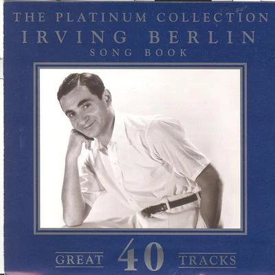 Irving Berlin The Platinum Collection - Irving BerlinSong Book