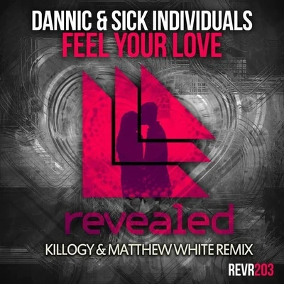 Feel Your Love (Killogy & Matthew White Remix) 专辑 Killogy