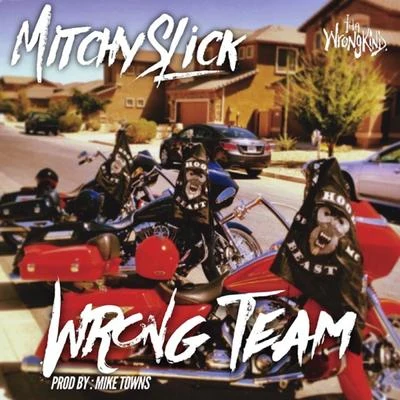 Wrong Team 专辑 Yd Laze/Mitchy Slick