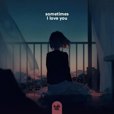 sometimes I love you 專輯 BeatNist/Slapstick/RealKraz/vielohmme/Neo Crusaderz