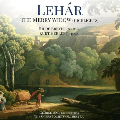 Lehár: The Merry Widow (Highlights) 专辑 Franz Lehar