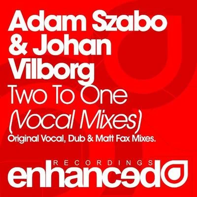 Adam SzaboWillem de RooAdam Szabo & Willem de Roo Two To One (Vocal Mixes)