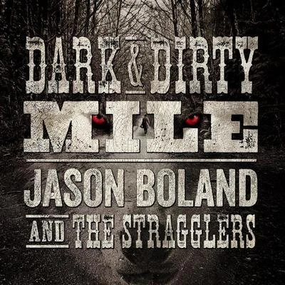 Dark and Dirty Mile 專輯 Jason Boland