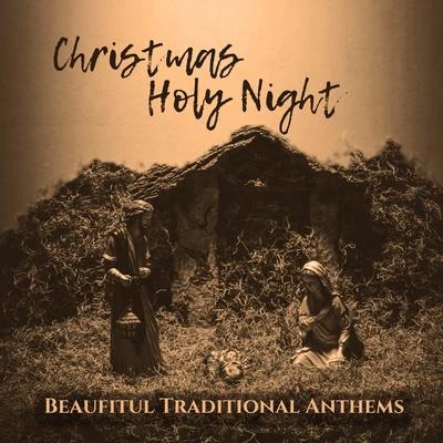 Christmas Holy Night Beaufitul Traditional Anthems 專輯 Best Christmas Songs