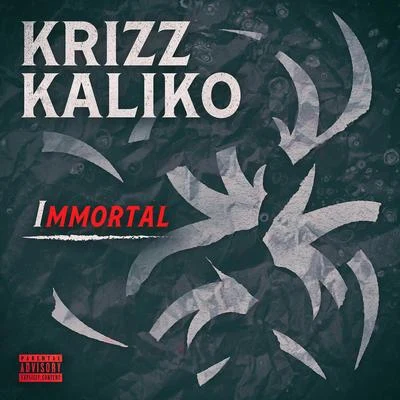 Immortal 专辑 Krizz Kaliko/K.A.B.O.S.H./Tech N9ne/Dirty Wormz