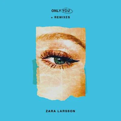 Only You + Remixes 專輯 Zara Larsson