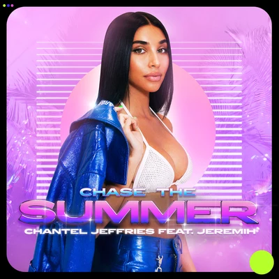 Chase The Summer 专辑 Chantel Jeffries