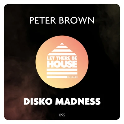 Peter Brown Disko Madness