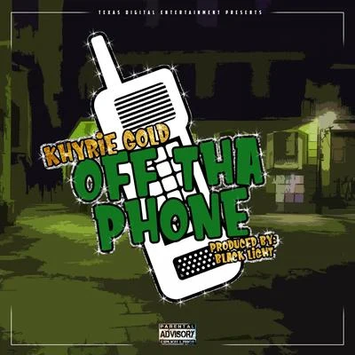 Off Tha Phone 專輯 Trill Bill/Khyrie Gold/Coota Bang