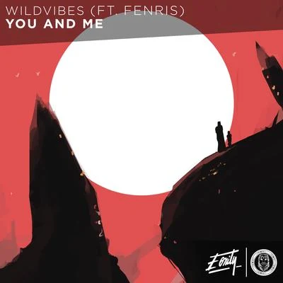 You And Me 专辑 WildVibes/Ericé/Fenris