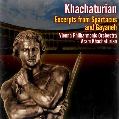 Excerpts from Spartacus and Gayaneh 專輯 Aram Khachaturian