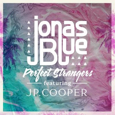 JP CooperJonas BlueGregor Salto Perfect Strangers (Sped Up Version)