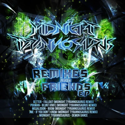 Remixes And Friends 专辑 Midnight Tyrannosaurus