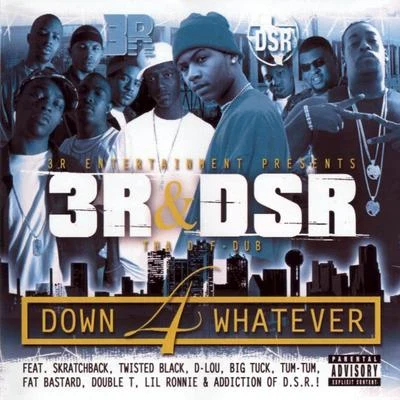 Down 4 Whatever featuring Dirty South Rydaz 專輯 P.K./Invikto/3R