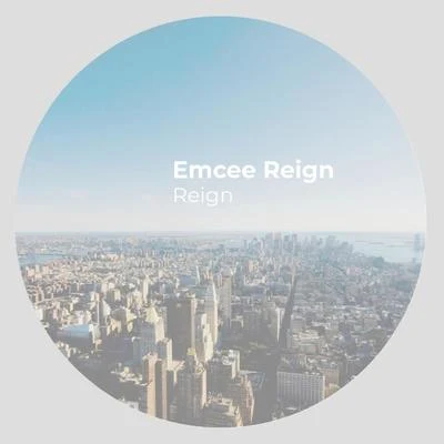 Emcee Reign 專輯 Reign