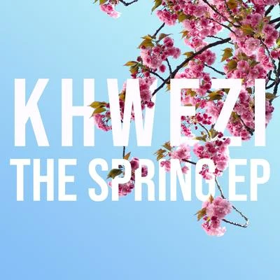 The Spring EP 專輯 Khwezi/Val