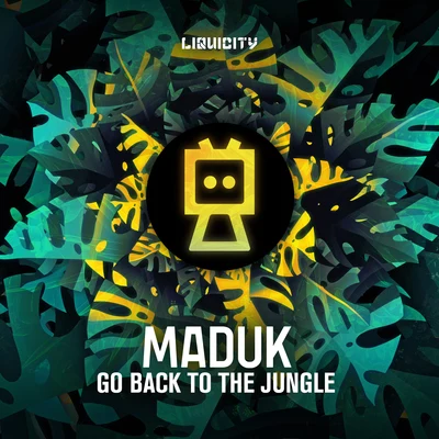 Maduk Go Back To The Jungle