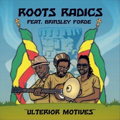 Ulterior Motives (Sly & Robbie vs. Roots Radics) [feat. Brinsley Forde, Bongo Herman & Don Camel] 專輯 Brinsley Forde