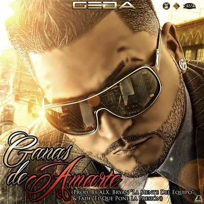 Ganas de Amarte (feat. Franco el Gorila) 专辑 Geda/Alexis el Pitbull/Franco El Gorila