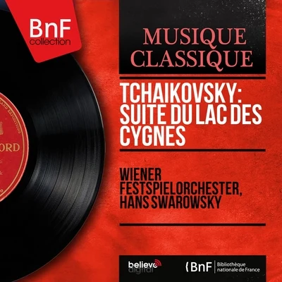 Tchaikovsky: Suite du Lac des cygnes (Mono Version) 專輯 Hans Swarowsky