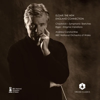 ELGAR, E.: Enigma VariationsCHADWICK, G.W.: Symphonic Sketches (Elgar: The New England Connection) (BBC National Orchestra of Wales, Constantine) 专辑 BBC National Orchestra of Wales/Benjamin Wallfisch/Raphael Wallfisch/Ernst Bloch