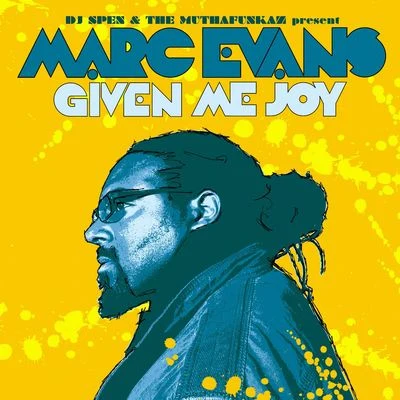 Given Me Joy 專輯 Marc Evans/The Muthafunkaz/Jon White/Ron Hall