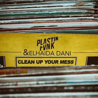 Clean up Your Mess 专辑 Plastik Funk/Tune Brothers/Funkin Matt/Bazzflow