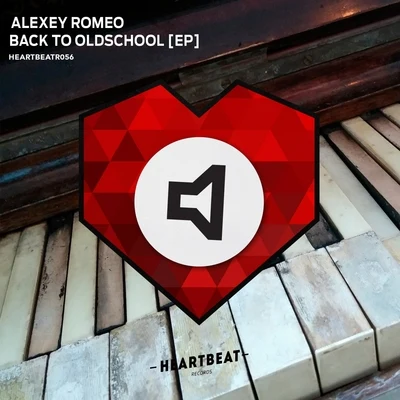 Back To Oldschool EP 專輯 Alexey Romeo/Sevenever/Timmy Kos/Alexey Union/WilyamDeLove