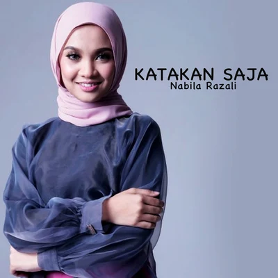 Katakan Saja 專輯 Nabila Razali