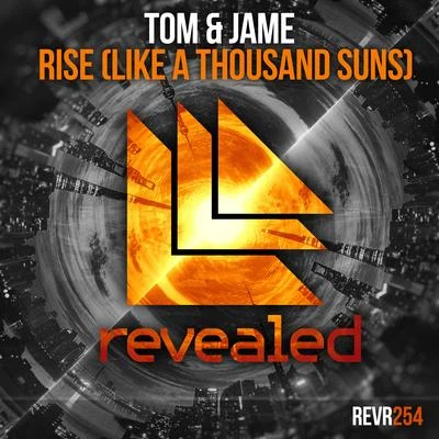 Tom & Jame Rise (Like A Thousand Suns)