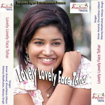 Lovely Lovely Face Tohar 专辑 Khushboo Uttam/Raju Bihari/Rahul Raj