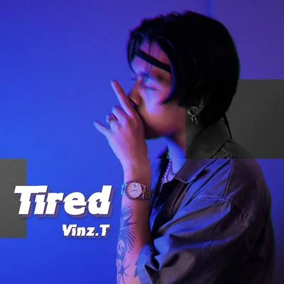 TIRED 專輯 VINZ T