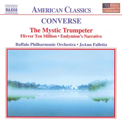 CONVERSE: Mystic Trumpeter (The)Flivver Ten MillionEndymions Narrative 專輯 Buffalo Philharmonic Orchestra/JoAnn Falletta/Andre Mathieu/Alain Lefèvre