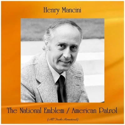 The National EmblemAmerican Patrol (Remastered 2019) 專輯 Henry Mancini/Stephanie Mills