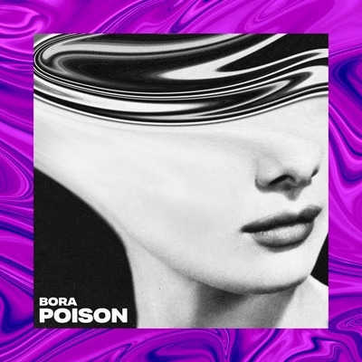 Poison 专辑 Bora