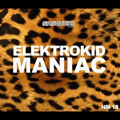 Maniac (Oiginal Version) 專輯 Elektrokid