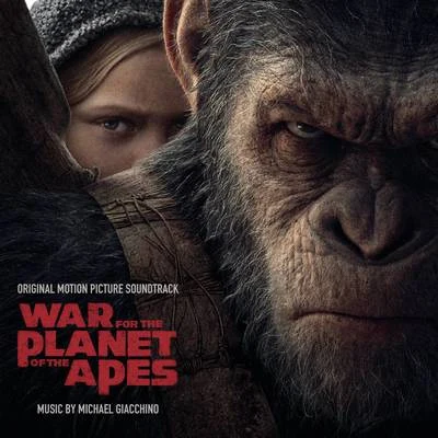 Michael Giacchino War for the Planet of the Apes (Original Motion Picture Soundtrack)